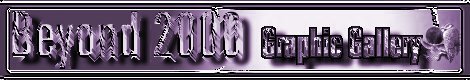 Beyond 2000 Graphic Gallery